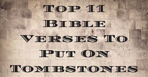 We did not find results for: Top 11 Bible Verses To Put On Tombstones | ChristianQuotes ...