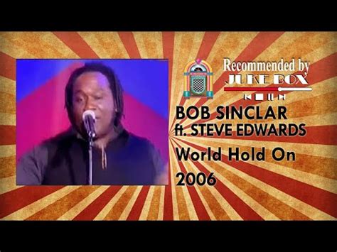Nahrávajte, zdieľajte a sťahujte zadarmo. Bob Sinclar ft. Steve Edwards - World Hold On (Hit Machine ...