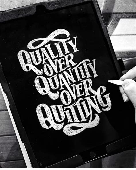 Because i choose quality over quantity. Quality Over Quantity Over Quitting #quote #lettering | Lettering, Hand lettering inspiration ...
