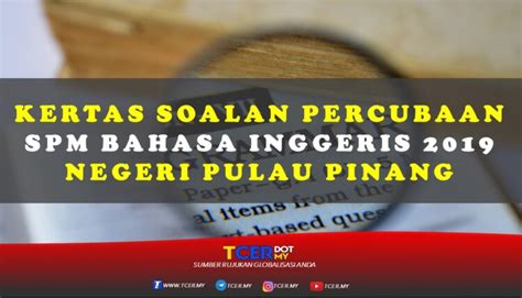 For questions 26 to 28, choose the correct words to complete the dialogue below. Kertas Soalan Percubaan SPM Bahasa Inggeris 2019 Negeri ...