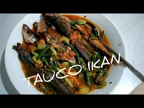 Kali ini saya masak ikan nila pake tauco. Resep cara mudah masak Tauco Ikan (Easy way to cook fish ...