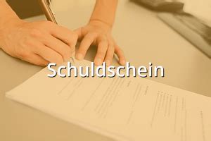 Bill of debt (w), borrower's note, debenture, prompt (w). Schuldschein Muster - Musterix