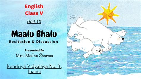 These solutions are very helpful for the preparation of cbse 10th english. Maalu Bhaalu | Class 5 - Unit 10 | English | Poem Recitation With Discussion - YouTube