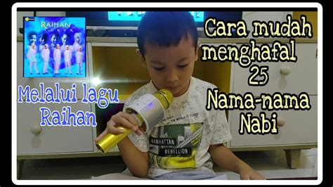 Setiap nabi dan rasul juga memiliki kisah perjalanan dalam menjalankan misi dakwahnya. Nama nama Nabi dan Rasul #menghafal dengan lagu raihan # ...