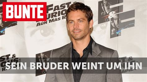 And i do some acting on the side. BUNTE TV - Paul Walker: Sein Bruder weint um ihn - YouTube