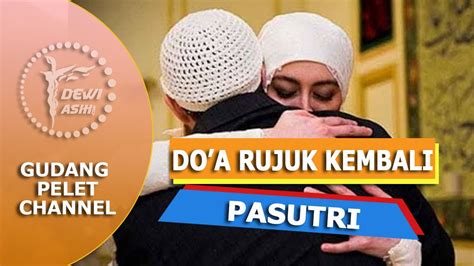 Semoga doa ini mampu memberikan ketenangan kepada wanita yang tenga risau dengan kabar suaminya, hingga akhirnya akan ada kabar baik yang datang. Doa Rujuk Kembali Untuk Pasangan Suami Istri - YouTube