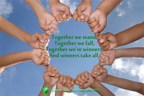 I can be a better me than. Together we stand - Every Day Getting Better