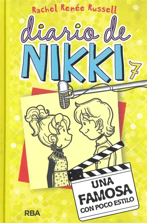 El diario de greg (en inglés, diary of a wimpy kid; "Diario de Nikki 7: Una famosa con poco estilo" Rachel ...