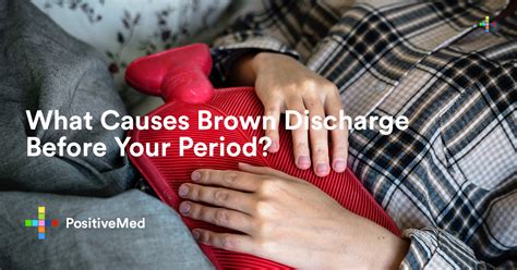 Less commonly, it could be a sign of an underlying health condition. What Causes Brown Discharge Before Your Period - PositiveMed
