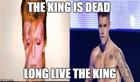 He was killed by a bullet from one side of the brain to the other. the king is dead long life the king - Imgflip