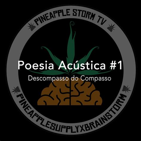 Get all the lyrics to songs on poesia acústica: Poesia Acústica #1: Descompasso do Compasso, a song by ...