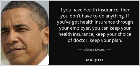 Find affordable health insurance plans by state. Barack Obama quote: If you have health insurance, then you don't have to...