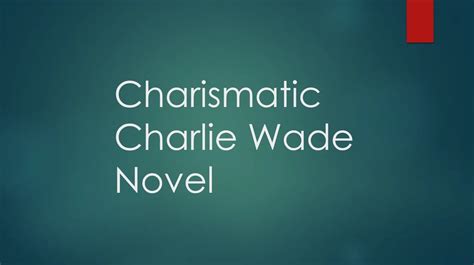 Последние твиты от charlie wade (@charlie_wade). The Charismatic Charlie Wade Chapter 06 - 10 - Xpooze.com