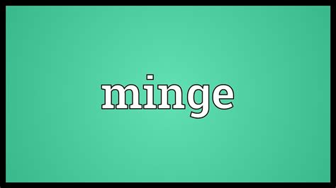 Minge Meaning - YouTube