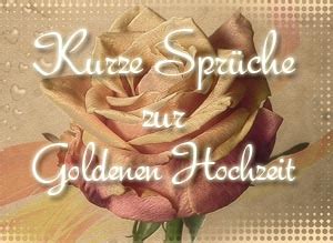 Ich bin bei euch in gedanken! Sprüche Zur Goldenen Hochzeit / Glückwünsche und Sprüche ...