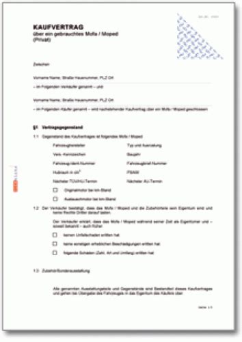 Es ist ein formular, das eine vereinbarung dokumentiert, so dass jede partei eine faire behandlung während der transaktion gewährleistet. Kaufvertrag über ein gebrauchtes Mofa / Moped (zwischen ...