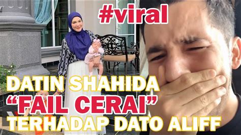Sekarang dato aliff syukri makin kaya lah nampaknya?? VIRAL! Datin Shahida 'Fail Cerai' Terhadap Dato Aliff ...