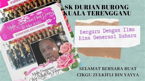 Pengenalan sambutan hari guru dijalankan pada setiap tahun tanggal 16 mei. MAJLIS SAMBUTAN HARI GURU PERINGKAT SK DURIAN BURUNG DAN ...