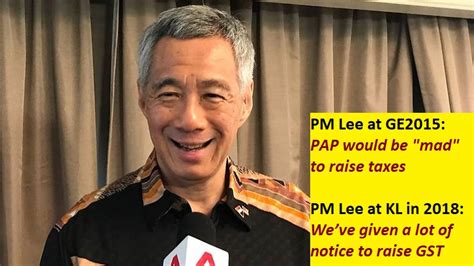 Walter lee, 44anna lee, 67minghua li, 50amy sung, 35. PM Lee said PAP mad to raise GST in GE2015 but now says ...