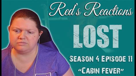 The gals watch season 4 episode 11! LOST S04E11: Cabin Fever | Reaction | Part 2 - YouTube