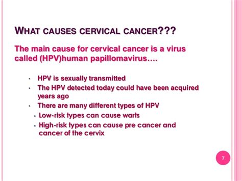 The more serious symptoms of cervical cancer include pain during sex, abnormal vaginal bleeding, unusual vaginal discharge, heavy and longer periods, discomfort during urination, frequent urination, pelvic pain, leg pain, constant fatigue, and unexplained weight loss. Cervical cancer Warts