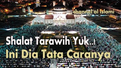 Bila anda sedang tidak dapat menjalankan ibadah sholat. Tata Cara Shalat Tarawih - YouTube