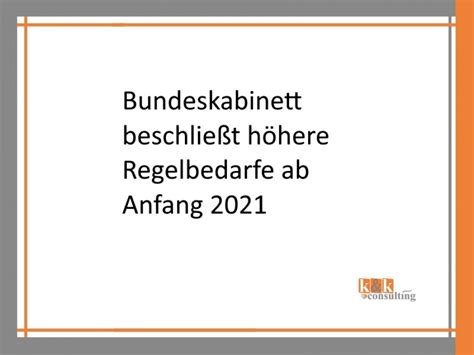 Sgb xii) ist eine seit dem 1. Höhere Regelbedarfe ab Anfang 2021 - k&k Consulting Magdeburg