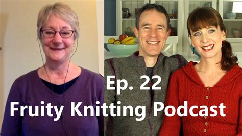 Each episode features an interview with a professional designer or yarn producer. Ann Budd, and a little Waist Shaping - Ep. 22 - Fruity ...