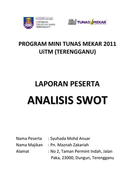 Ia tidak akan memakan banyak masa, dan melakukannya akan memaksa anda untuk memikirkan perniagaan. Laporan SWOT