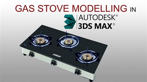 A wide variety of temperature control gas stove options are available to you, such as power source, warranty, and installation. Modelling Gas Stove in 3Ds Max - YouTube