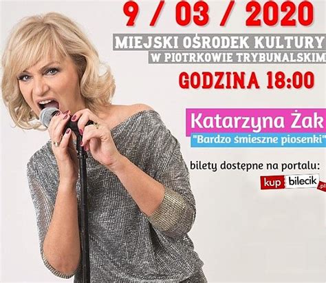 Katarzyna matusiak, katarzyna anna żak. Katarzyna Żak w Piotrkowie Trybunalskim - 09.03.2020 - bilety