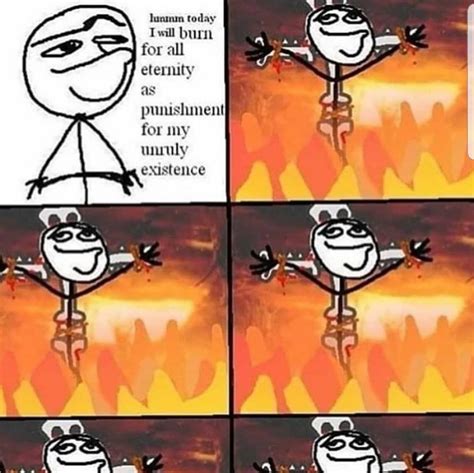 Hmm today i will face the terror. Hmm today I will burn in hell : hmmtodayiwill