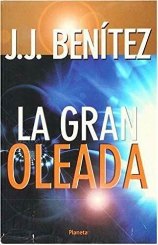 Txt, pdf, txt or read online from scribd. Gran Oleada,La , (Los otros mundos de JJ Benitez ...