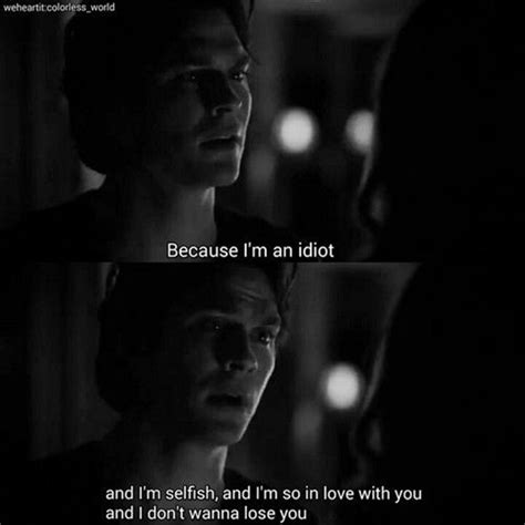 Feed it with love ❤️your mind will always believe everything you tell it. Damon Salvatore Vampire Diaries Love Quotes / 15 Best Quotes By Damon Salvatore From The Vampire ...