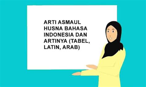 Teks nadhom asmaul husna latin arab dan terjemah indonesia yang berjumlah 99 nama asma allah. Asmaul Husna Latin Dan Doa