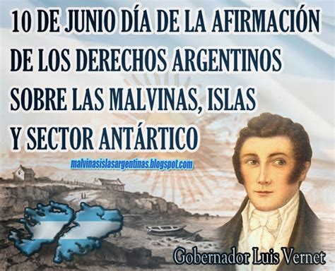 El día 10 de junio de cada año se conmemora en argentina la designación del primer gobernador argentino en las islas malvinas, en 1829. 10 DE JUNIO: DÍA DE LA AFIRMACIÓN DE LOS DERECHOS ...