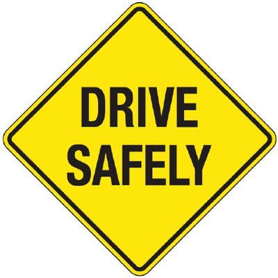 Motorcycles are obviously smaller than cars, but as you are looking to turn at an intersection, be sure to double check for a motorcycle that may be every driver should exercise more caution when driving in hazardous weather, but motorcyclists are more affected by things such as rain, snow, or. Reflective Warning Signs - Drive Safely, Road Signs | Seton