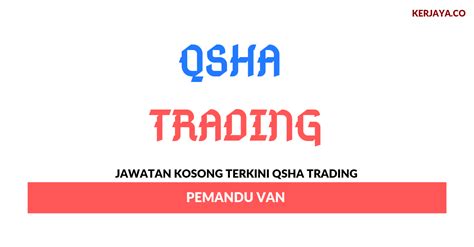 Permohonan jawatan kosong perbadanan aset keretapi (rac). Jawatan Kosong Terkini Qsha Trading ~ Pemandu Van • Kerja ...