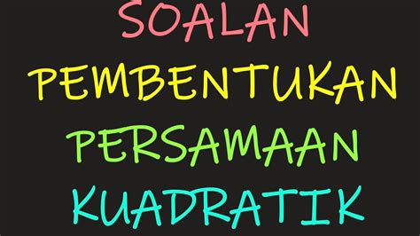 Syarat untuk jenis punca persamaan kuadratik. Matematik Tambahan Tingkatan 4 Fungsi Kuadratik: Soalan ...