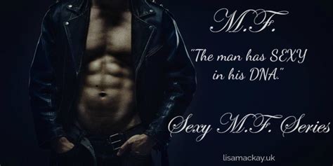 379 likes · 1 talking about this. Pin on Sexy M.F. Series by Lisa Mackay