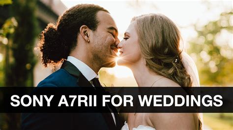 We did not find results for: BEST Camera for Wedding Photography - Sony A7RII Review ...