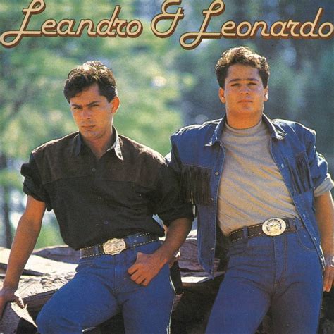 Ouvir todas as novas músicas de leonardo,as novas canções de leonardo gratuitamente: Blog Sertanejo: Leandro e Leonardo Vol 4