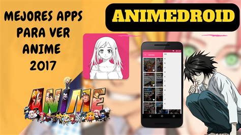 Las mejores del 2021 para android e ios. ANIMEDROID | Ver y Descargar Anime En Android 2017 ...
