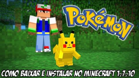 Their number is now difficult to calculate, as well as to try each of them without exception. Minecraft - Como Instalar O Mod Pixelmon 1.8 - 1.7.10 ...