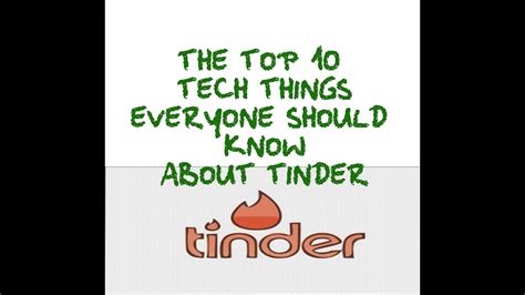 If anything wait for the significant dip that is coming for it and the other currencies that increased during this media frenzy of cryptos. Top 10 tech things everyone should know about Tinder ...