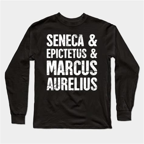 Maybe you would like to learn more about one of these? Famous Stoics | Stoicism Design - Stoic - Long Sleeve T ...