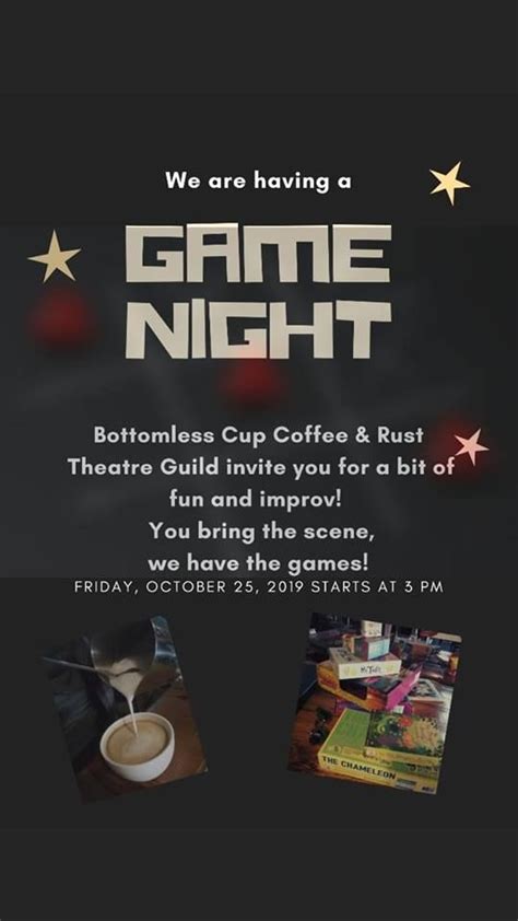 Do you offer free refills on coffee? Improv and games brought to you by Bottomless Coffee Cup and Rust Theatre Guild! Fri 10-25-19 ...