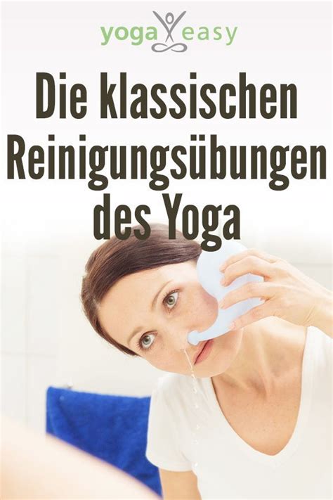 Yoga asanas are different from exercises. Die klassischen Reinigungsübungen des Yoga | Yoga anfänger ...