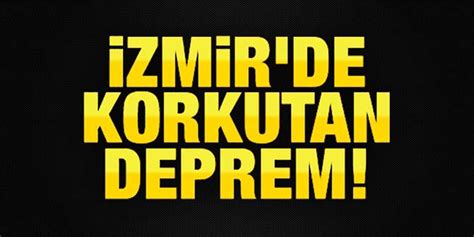 Gelişmelerden ve son dakika haberlerinden ilk siz haberdar olun! Son dakika... İzmir'de deprem...