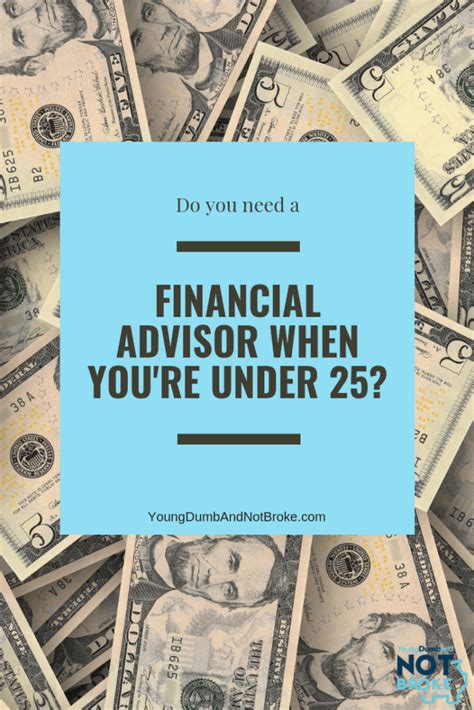 As a senior policy advisor, you will play a key role in making this happen. Do You Need A Financial Advisor When You're Under 25 ...